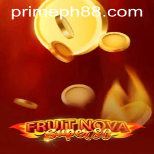 Discover the Thrilling World of FruitNovaSuper80: A Prime PH Experience